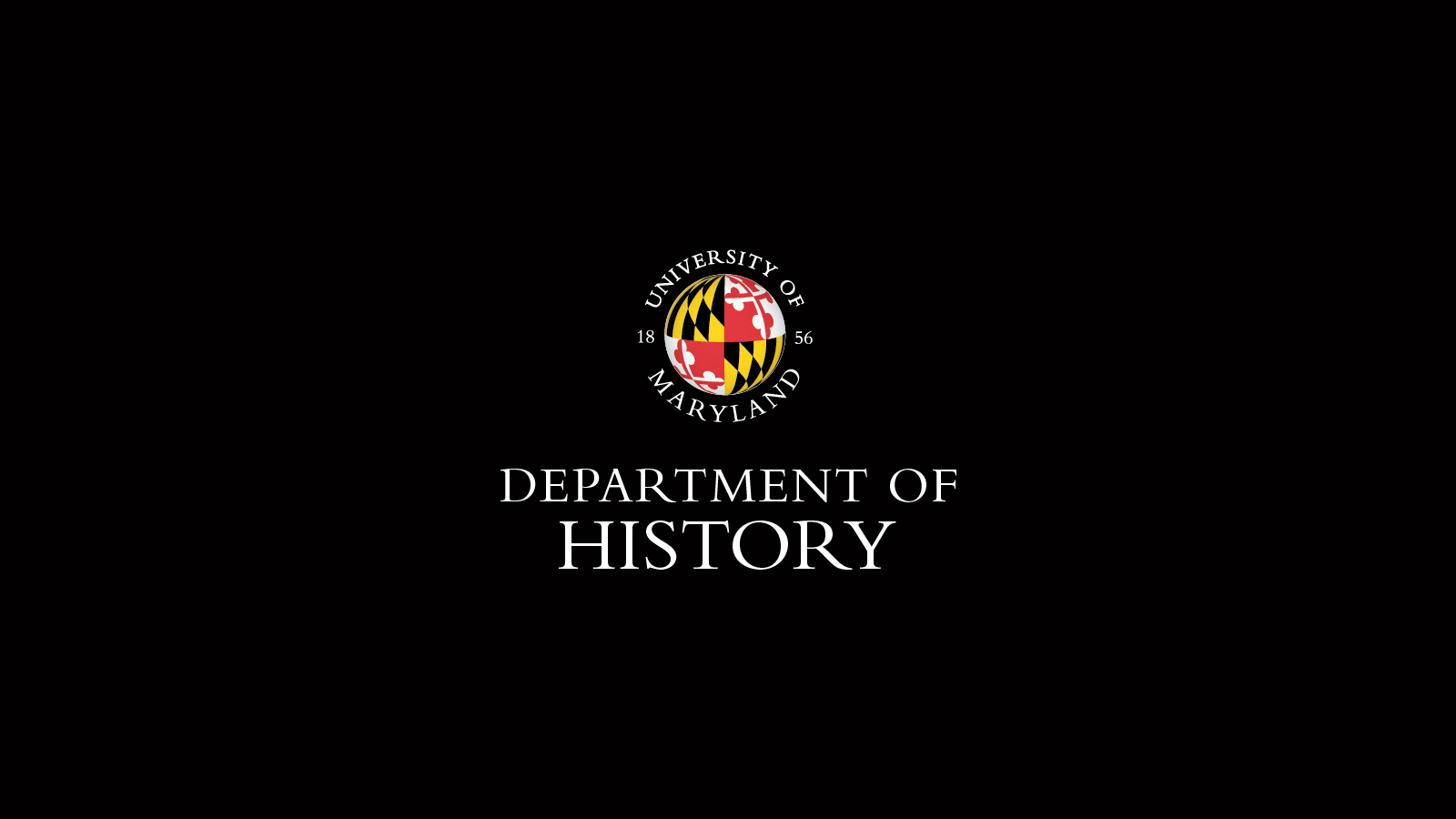 The Department of History at the University of Maryland logo against a black background