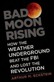 Advance Praise For Distinguished University Professor Art Eckstein New Book “Bad Moon Rising”
