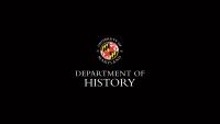 The Department of History at the University of Maryland logo against a black background